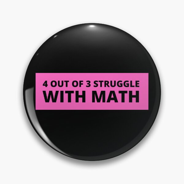 Item preview, 4 out of 3 struggle with math designed and sold by TomorrowQuotes.