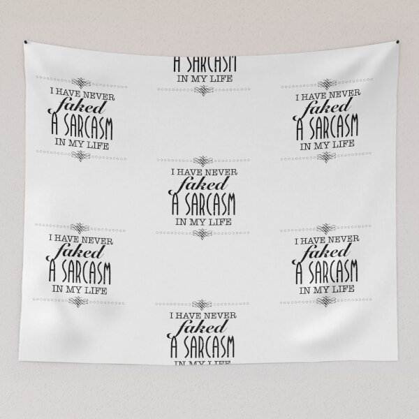 Item preview, I Have Never Faked A Sarcasm In My Life designed and sold by onceproject.