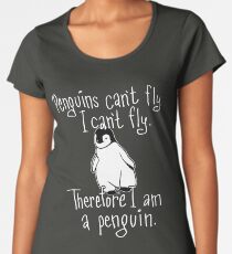 Penguins Can't Fly, I am a Penguin Funny Novelty Merch Women's Premium T-Shirt