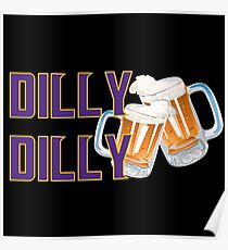 Dilly Dilly - Vikings Poster