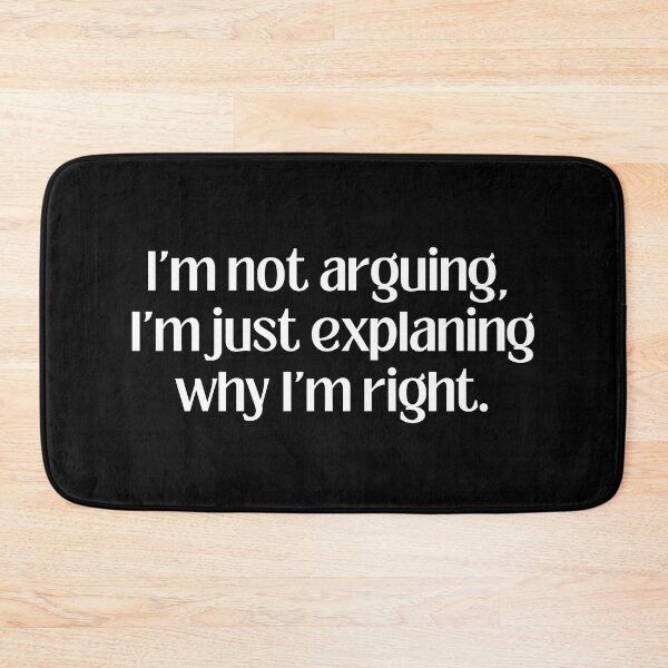 Item preview, 'I'm not arguing' Funny designed and sold by A-J-S-Designs.