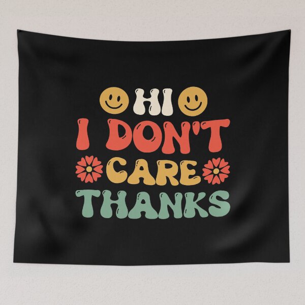 Item preview, Hi I Don't Care Thanks Retro Design - Funny Sarcastic Quote Sarcasm Saying Vintage designed and sold by naworas.