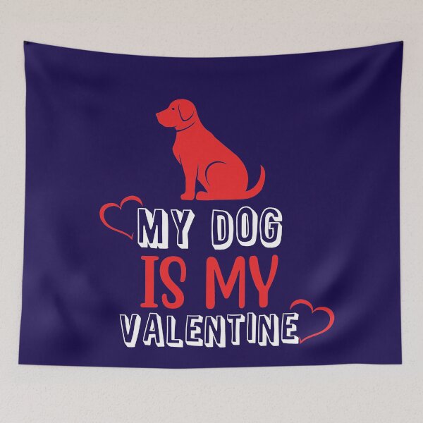 Item preview, My Dog is my Valentine, Gift for Dog Lover designed and sold by Sunnyhova.