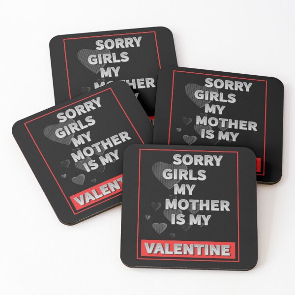 Item preview, Sorry Girls My Mom Is My Valentine. Typography design lover.  designed and sold by Dodern.