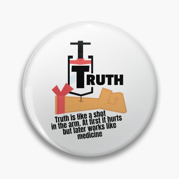 Item preview, Truth is like a shot in the arm. At first it hurts but later works like medicine. Dose Of Win Truth Quote designed and sold by doseofwin.