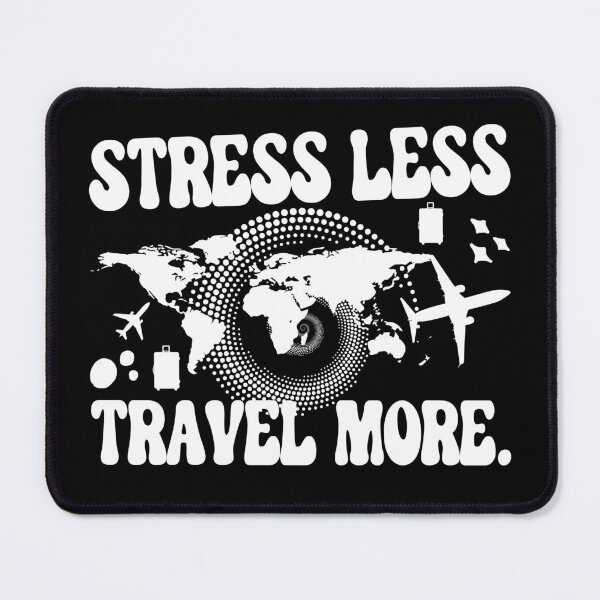 Item preview, Stress Less Travel More designed and sold by WiseNomad.
