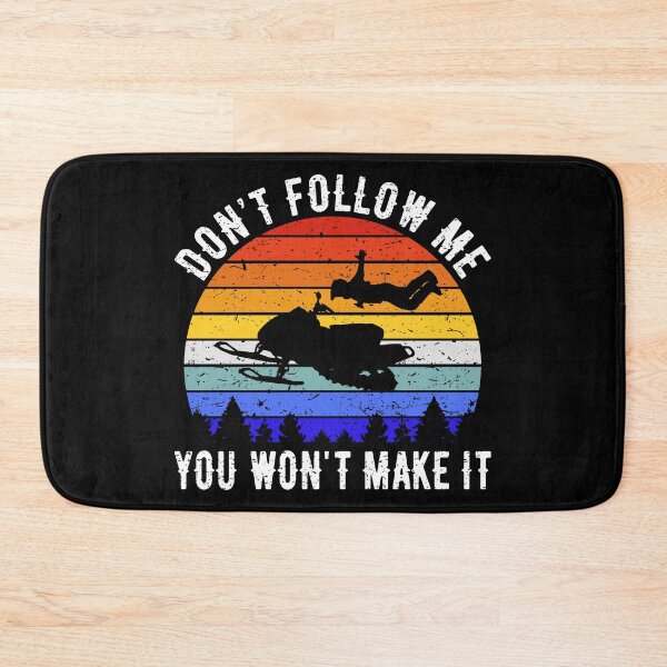 Item preview, Don't Follow Me You Won't Make It - Snowmobile IV designed and sold by Lemon Pepper.