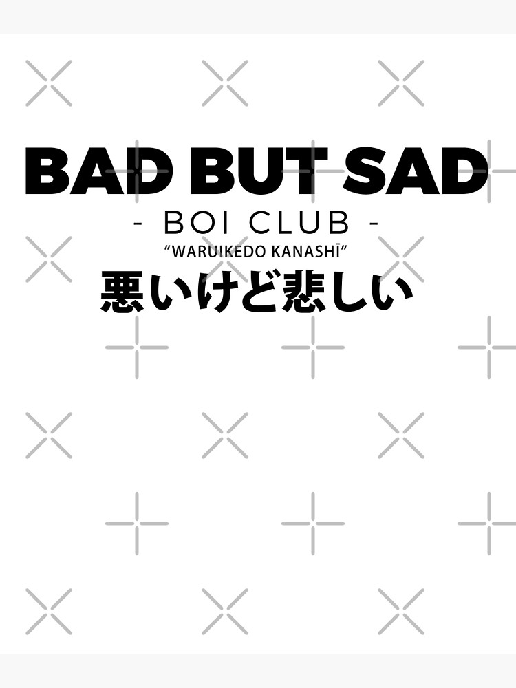 Bad but sad boi club japanese kanji Premium Matte Vertical Poster sold ...