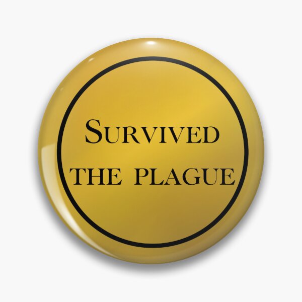 Item preview, Survived The Plague designed and sold by SilverFantasy.