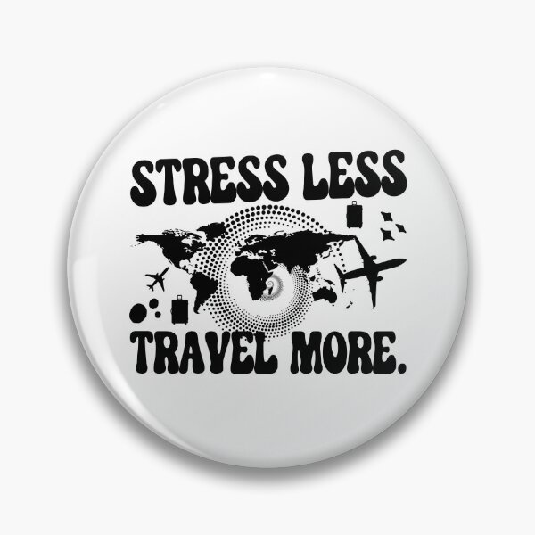 Item preview, Stress Less Travel More designed and sold by WiseNomad.