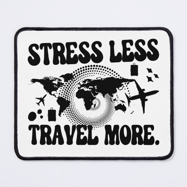 Item preview, Stress Less Travel More designed and sold by WiseNomad.