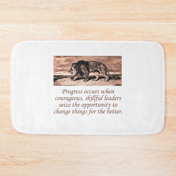 Item preview, Progress Occurs When Courageous designed and sold by CrankyOldDude.