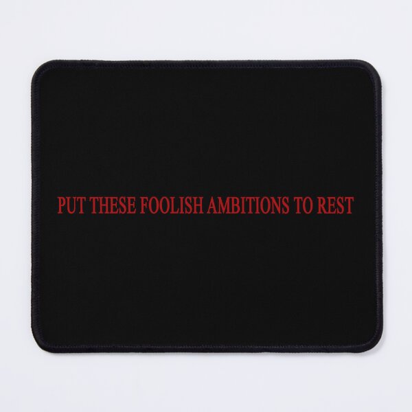 Item preview, Put These Foolish Ambitions To Rest designed and sold by The Pathfinders.