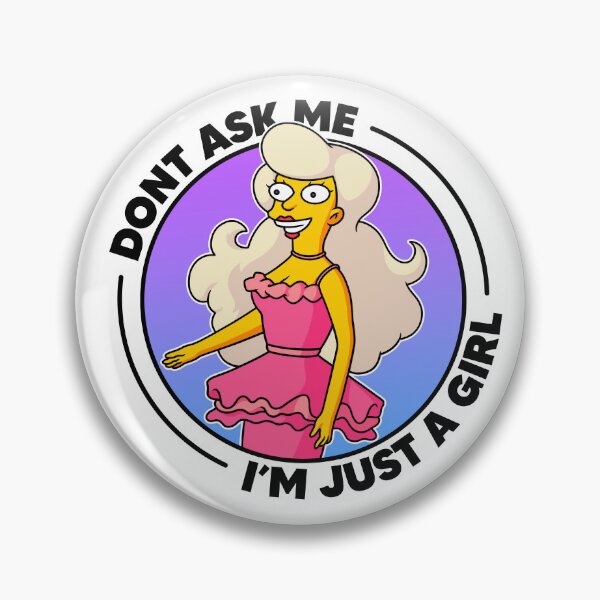 Item preview, Don't Ask Me I'm Just A Girl designed and sold by rockbottomau.