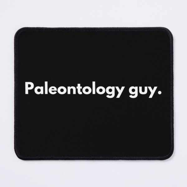 Item preview, Paleontology guy designed and sold by Johnquoteart.