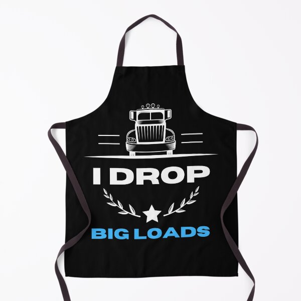 Item preview, I Drop Big Loads designed and sold by zazluxe.