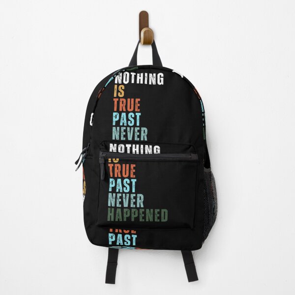 Item preview, Nothing Is True, Past Never Happened designed and sold by Rockopolys.
