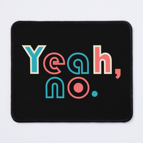 Item preview, Yeah, no. Design designed and sold by fun-times-store.