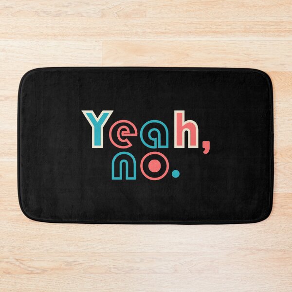 Item preview, Yeah, no. Design designed and sold by fun-times-store.