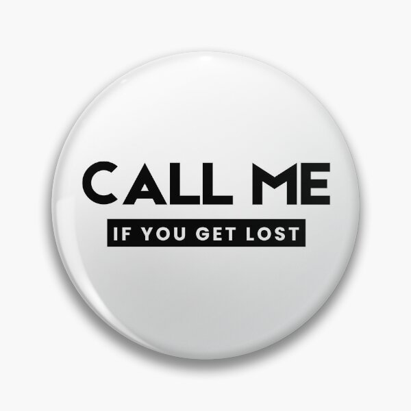 Item preview, Call Me if You Get Lost designed and sold by SqueakitySqueak.