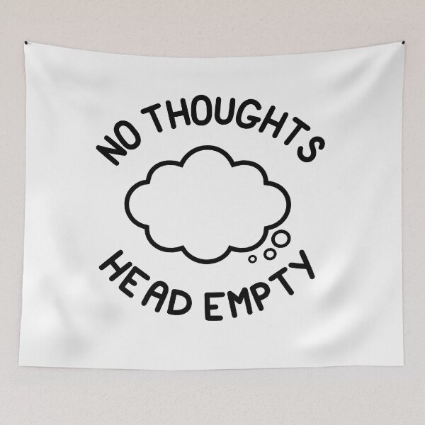 Item preview, NO THOUGHTS HEAD EMPTY - Thought Bubble designed and sold by SarcasticWords.
