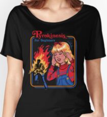 Camiseta ancha para mujer Pyrokinesis para principiantes