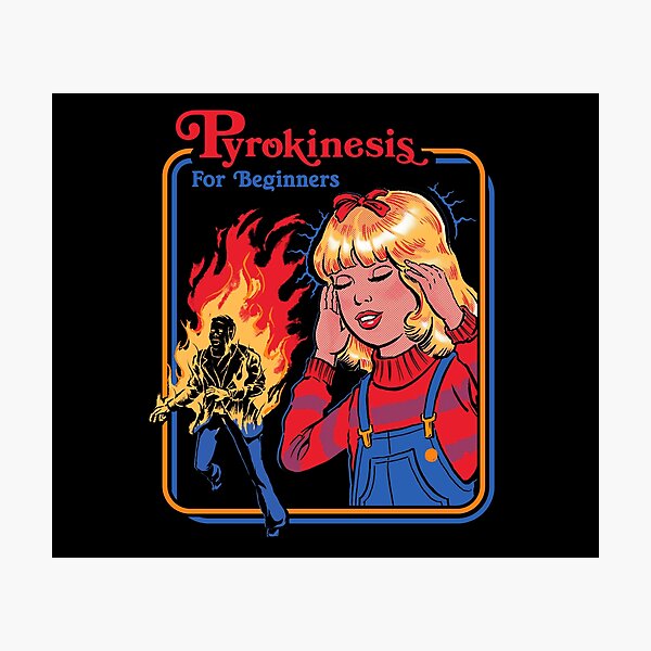 Pyrokinesis for Beginners Photographic Print