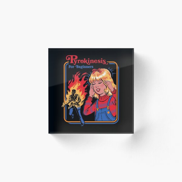 Pyrokinésie pour débutants Bloc acrylique