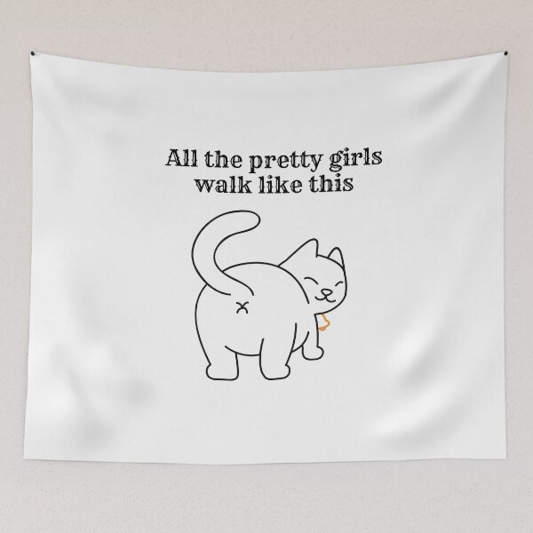 Item preview, All the Pretty Girls Walk Like This, Catwalk, Cat Mom and Cat Dad designed and sold by barretp27.