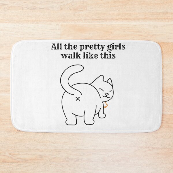 Item preview, All the Pretty Girls Walk Like This, Catwalk, Cat Mom and Cat Dad designed and sold by barretp27.
