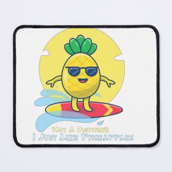 Item preview, Not A Swinger I Just Like Pineapples designed and sold by Fashy One.