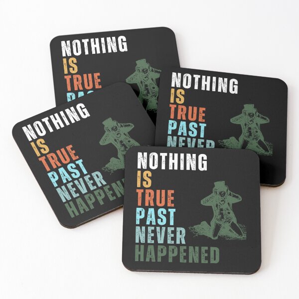 Item preview,  Nothing Is True, Past Never Happened designed and sold by Rockopolys.