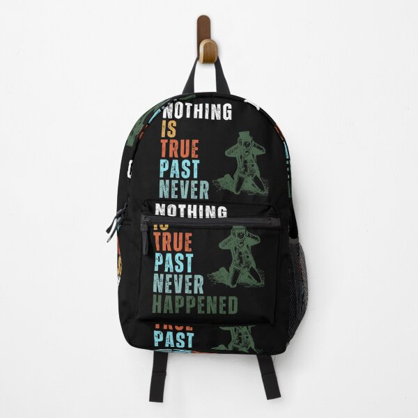 Item preview, Nothing Is True, Past Never Happened designed and sold by Rockopolys.