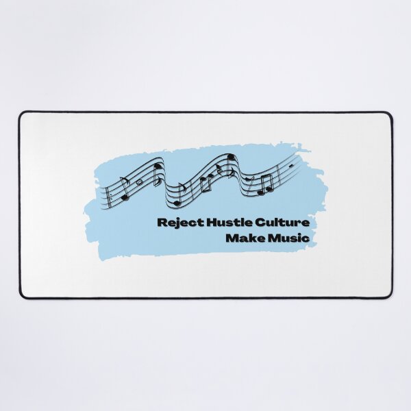 Item preview, Reject Hustle Culture - Make Music (Sky Blue) designed and sold by T-WoodCreations.