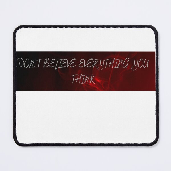 Item preview, Don't believe everything you think designed and sold by Hohous.