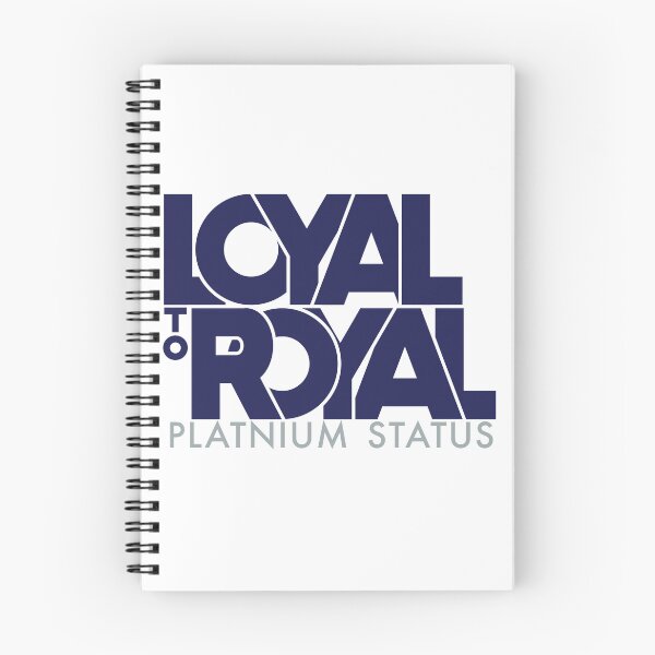 Item preview, Loyal to Royal Platinum Status designed and sold by HunSpen.