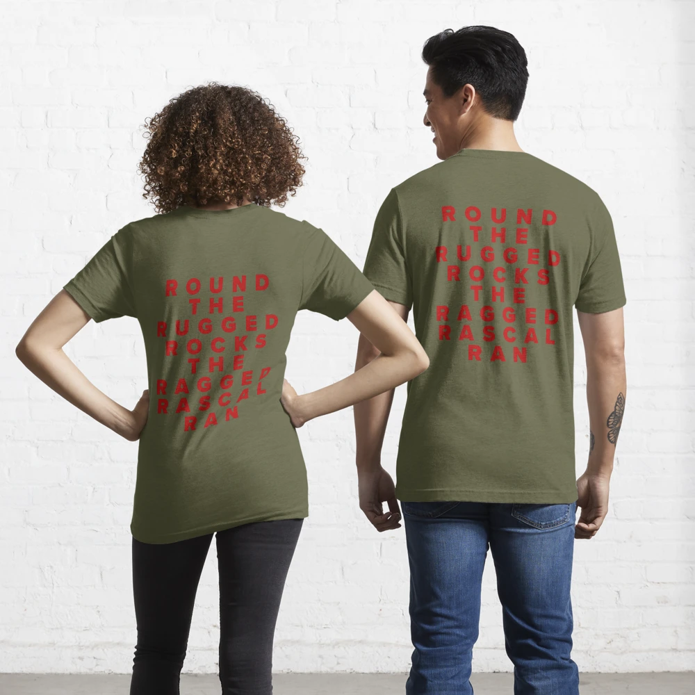 Round The Rugged Rocks The Ragged Rascal Ran Essential T-Shirt for Sale by  Texterns | Redbubble