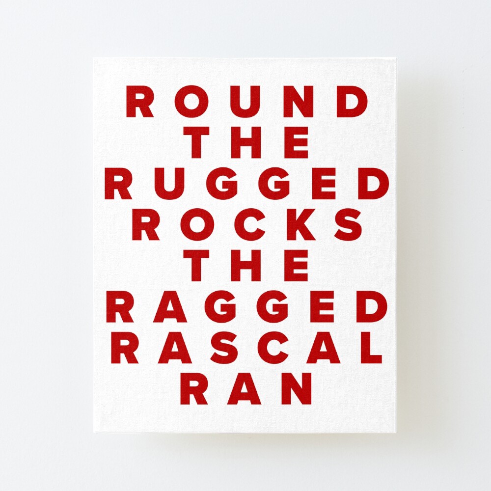 Round The Rugged Rocks The Ragged Rascal Ran Art Board Print for Sale by  Texterns | Redbubble
