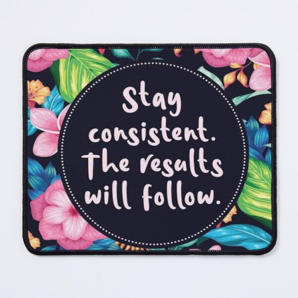 Item preview, Stay consistent  designed and sold by sagestar.