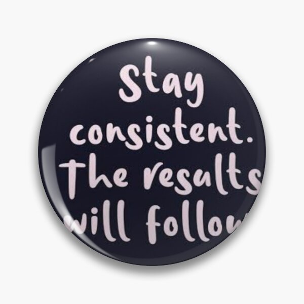 Item preview, Stay consistent  designed and sold by sagestar.