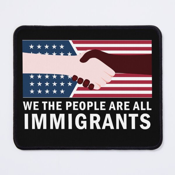 Item preview, We The People Are All Immigrants designed and sold by BlueSunShop.