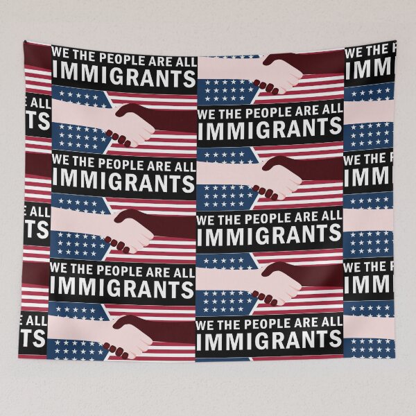 Item preview, We The People Are All Immigrants designed and sold by BlueSunShop.