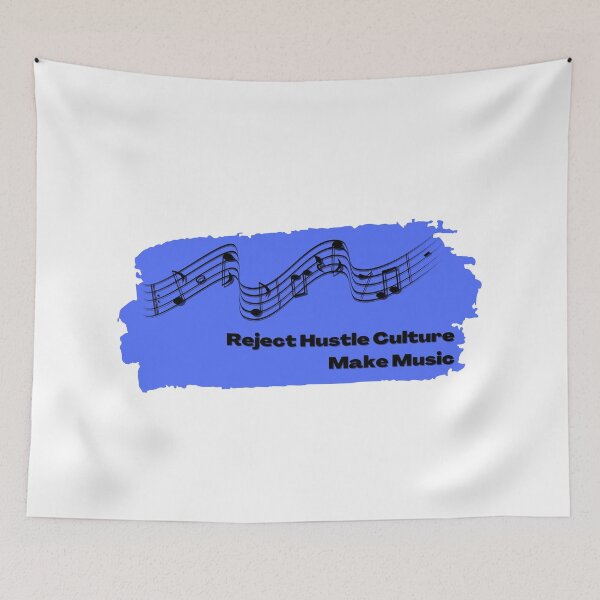 Item preview, Reject Hustle Culture - Make Music (Periwinkle) designed and sold by T-WoodCreations.