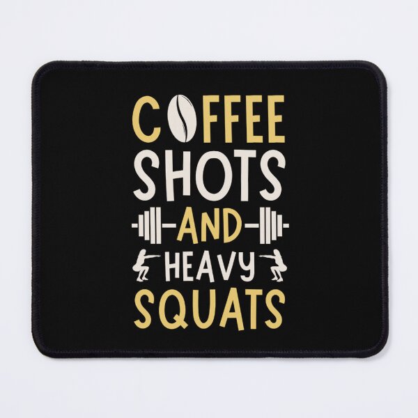 Item preview, Coffee Shots And Heavy Squats designed and sold by chetan786.