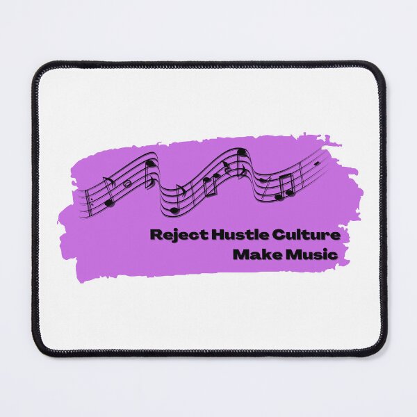 Item preview, Reject Hustle Culture - Make Music (Orchid) designed and sold by T-WoodCreations.
