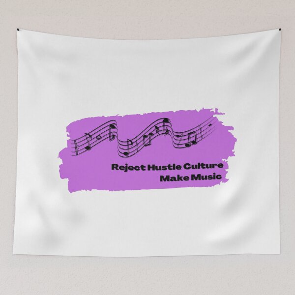 Item preview, Reject Hustle Culture - Make Music (Orchid) designed and sold by T-WoodCreations.