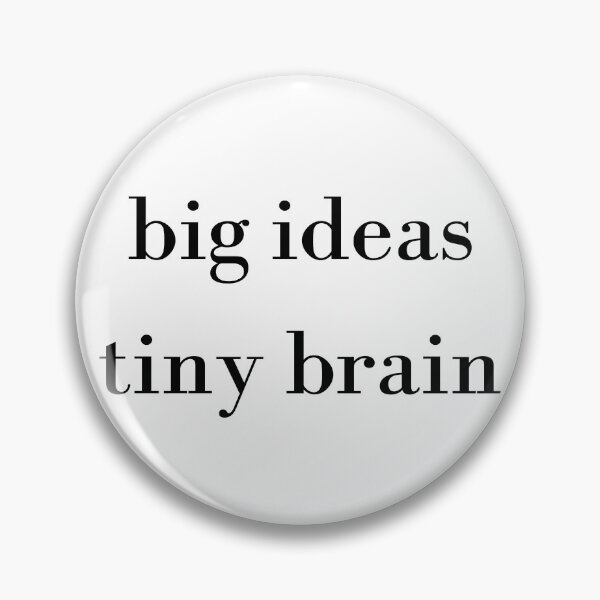 Item preview, big ideas, tiny brain designed and sold by G R I Z I D O R E.