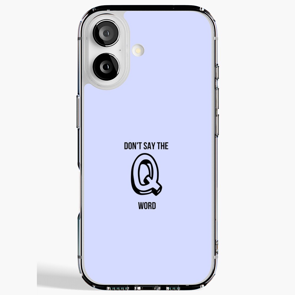 Don't Say the Q Word - Nurse, EMS, Paramedic humor Sticker