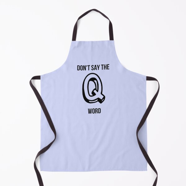 Item preview, Don't Say the Q Word - Nurse, EMS, Paramedic humor designed and sold by Crafty-Anomaly.