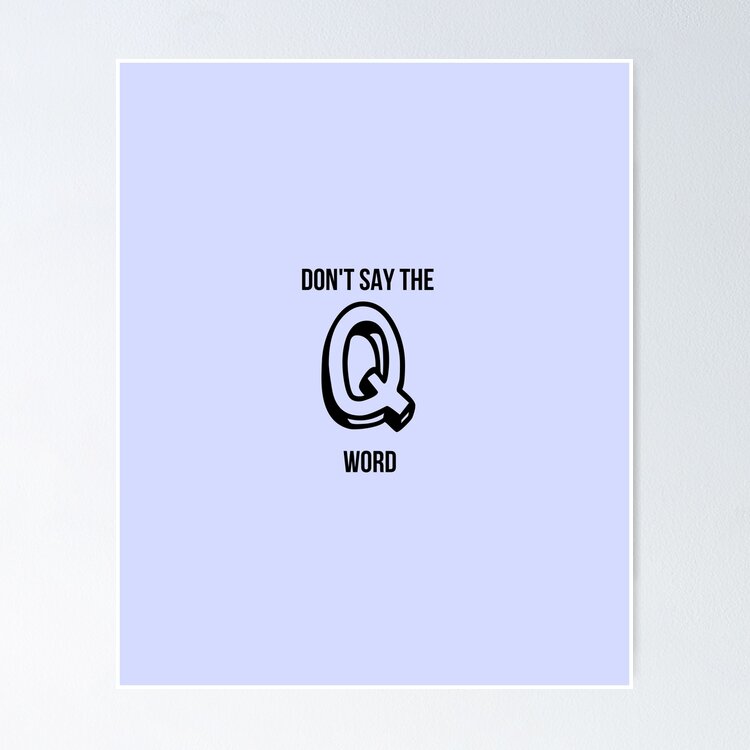 Don't Say the Q Word - Nurse, EMS, Paramedic humor Sticker